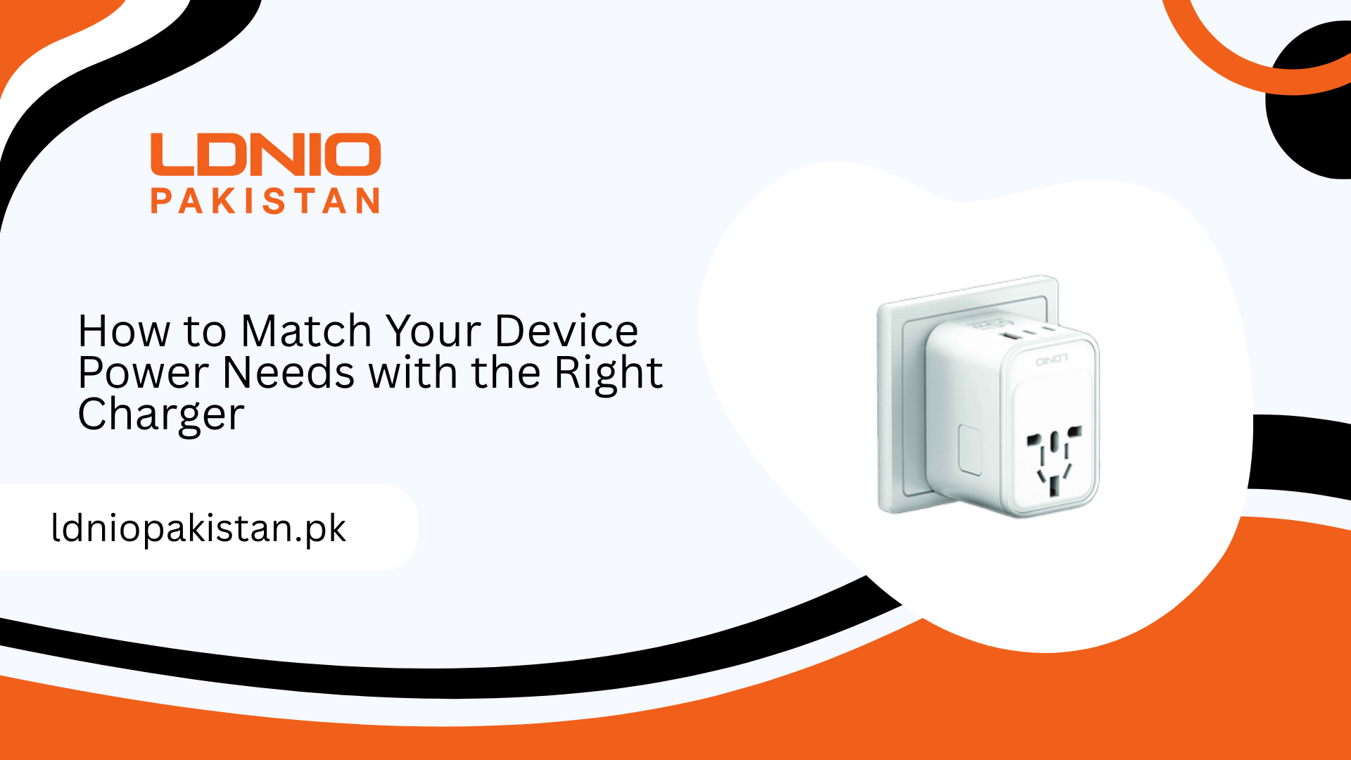 How to Match Your Device Power Needs with the Right Charger