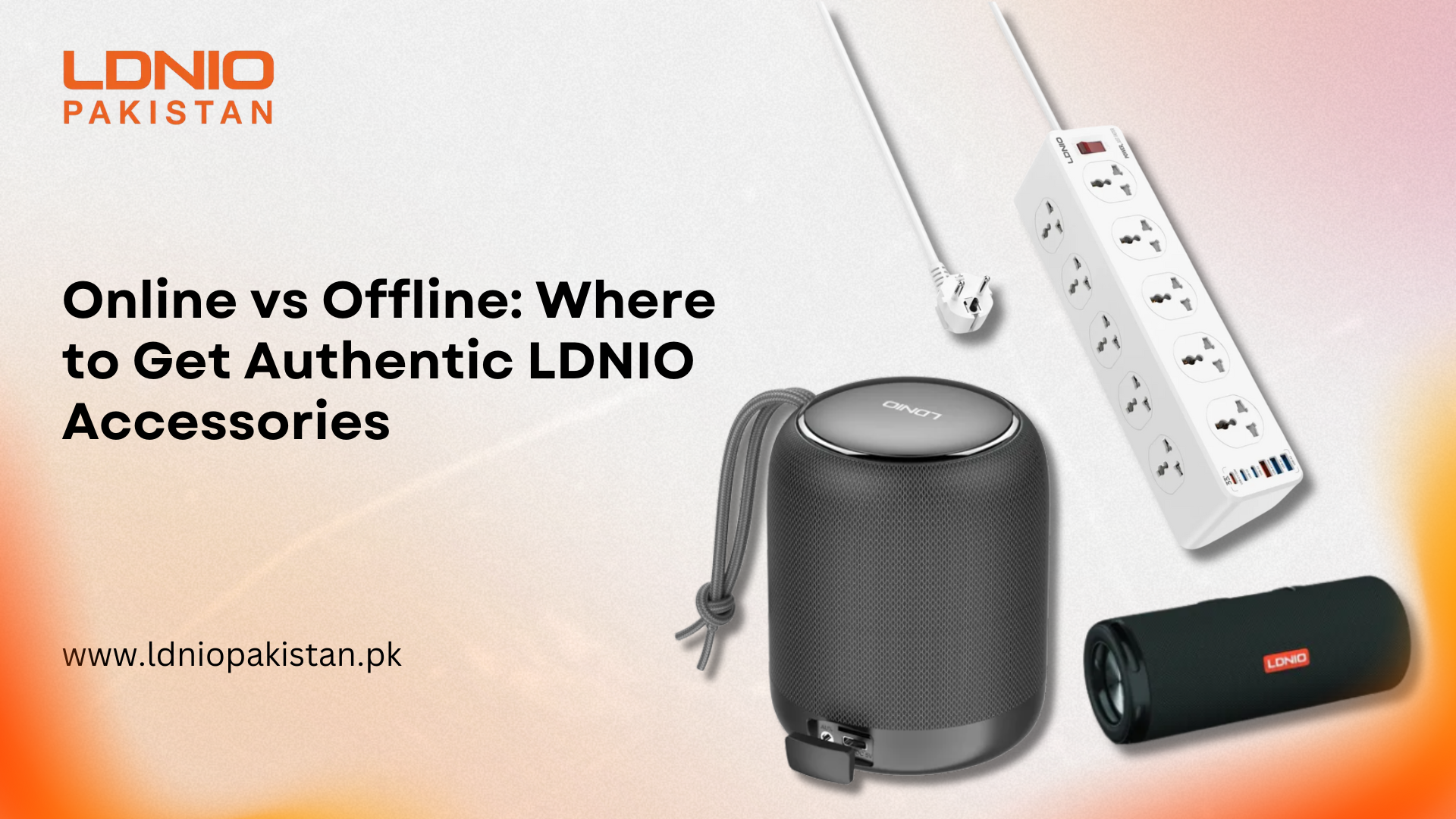 Online vs Offline Where to Get Authentic LDNIO Accessories