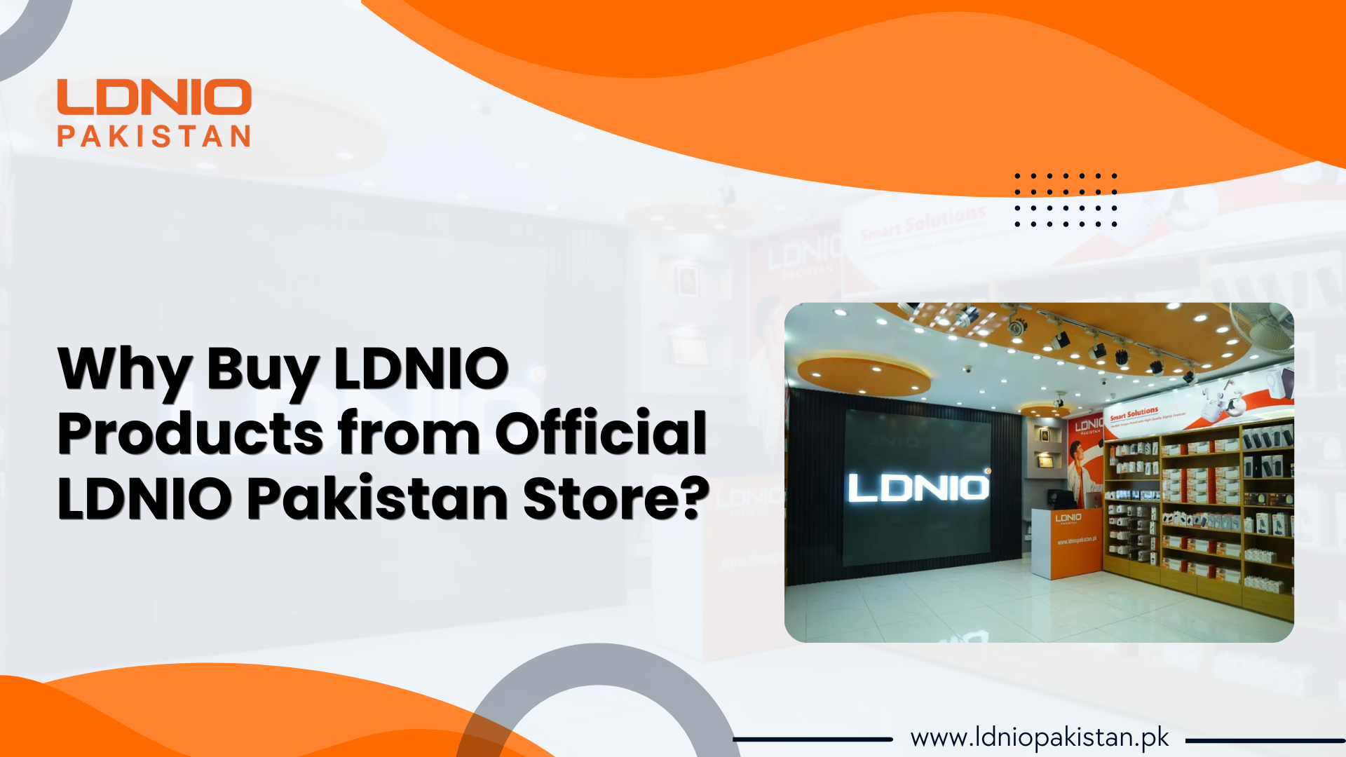 Why Buy LDNIO Products from Official LDNIO Pakistan Store